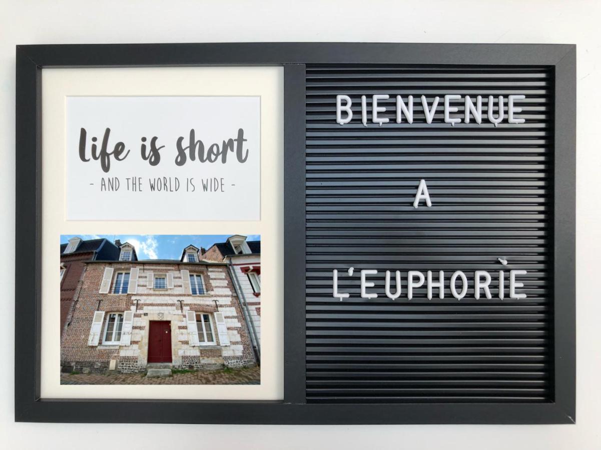 L Euphorie - Maison De Ville De Caractere 7 Minutes De La Mer - Le Treport - Mers Les Bains Eu (센마리팀) 외부 사진